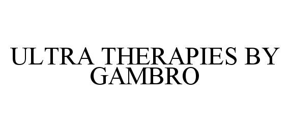  ULTRA THERAPIES BY GAMBRO