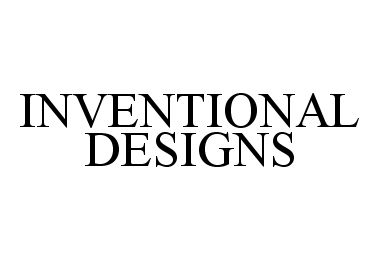  INVENTIONAL DESIGNS