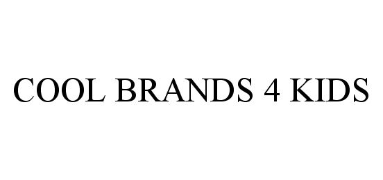 Trademark Logo COOL BRANDS 4 KIDS