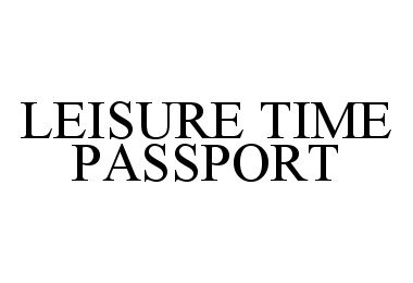  LEISURE TIME PASSPORT