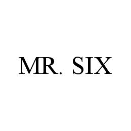  MR. SIX