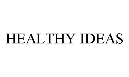  HEALTHY IDEAS