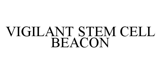  VIGILANT STEM CELL BEACON