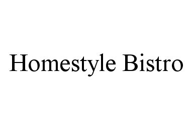 Trademark Logo HOMESTYLE BISTRO