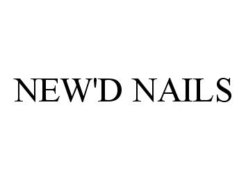 Trademark Logo NEW'D NAILS
