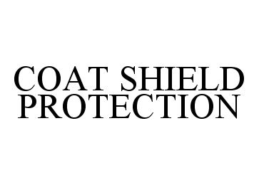  COAT SHIELD PROTECTION