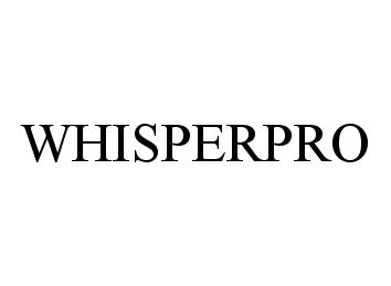  WHISPERPRO