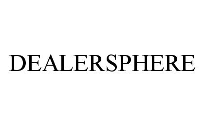 Trademark Logo DEALERSPHERE