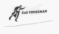 Trademark Logo CALL TONERMAN