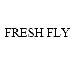  FRESH FLY