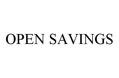  OPEN SAVINGS