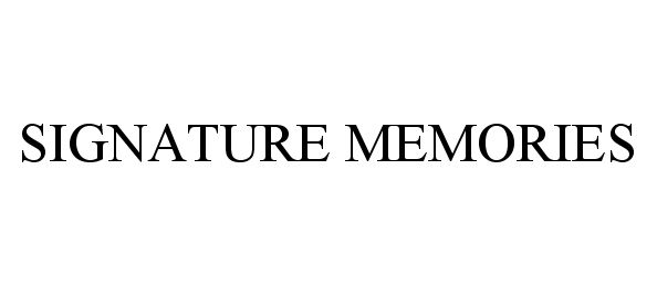 Trademark Logo SIGNATURE MEMORIES