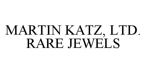  MARTIN KATZ, LTD. RARE JEWELS