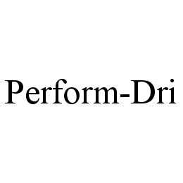  PERFORM-DRI