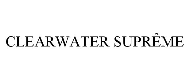 Trademark Logo CLEARWATER SUPRÊME