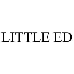 Trademark Logo LITTLE ED