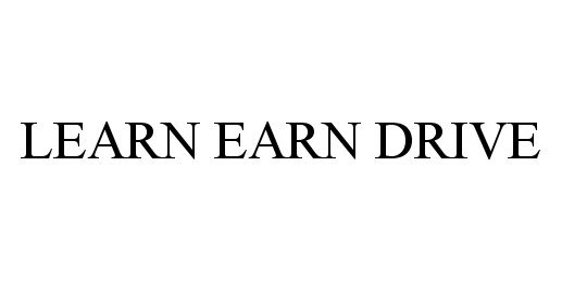  LEARN EARN DRIVE