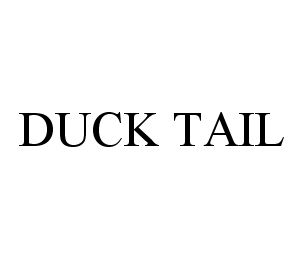 DUCK TAIL