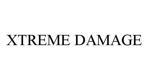 Trademark Logo XTREME DAMAGE