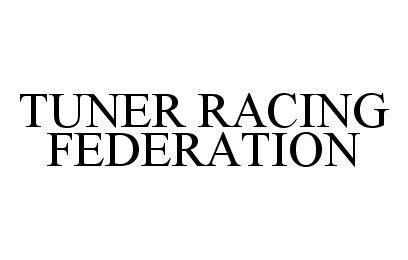  TUNER RACING FEDERATION