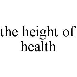  THE HEIGHT OF HEALTH