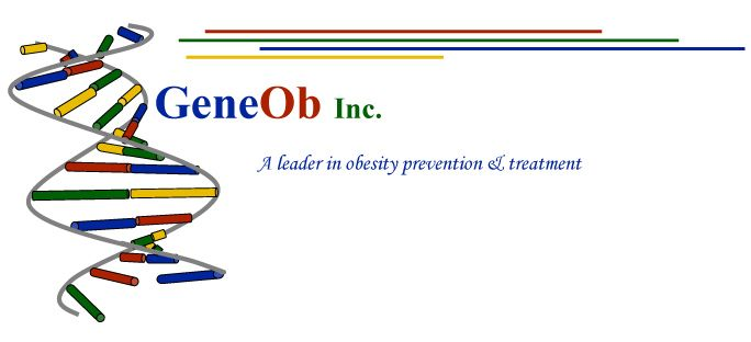  GENEOB INC. A LEADER IN OBESITY PREVENTION &amp; TREATMENT