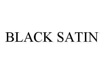 Trademark Logo BLACK SATIN