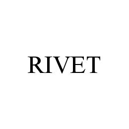 Trademark Logo RIVET
