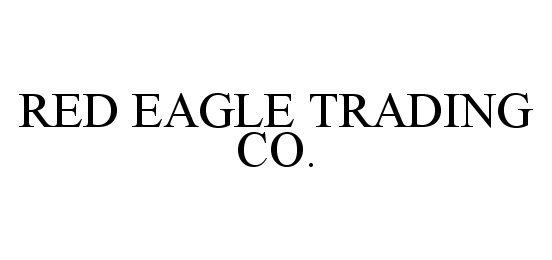 RED EAGLE TRADING CO.