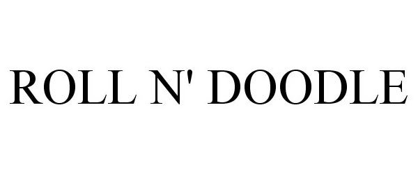 Trademark Logo ROLL N' DOODLE