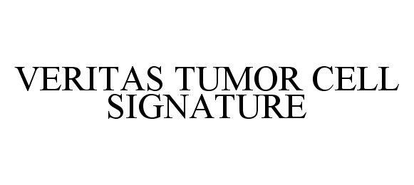 Trademark Logo VERITAS TUMOR CELL SIGNATURE
