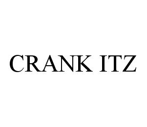 Trademark Logo CRANK ITZ