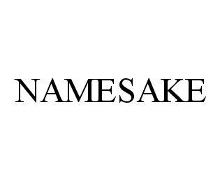 Trademark Logo NAMESAKE