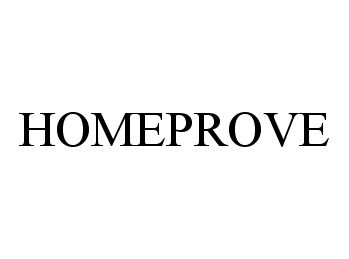 Trademark Logo HOMEPROVE