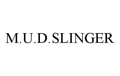  M.U.D.SLINGER