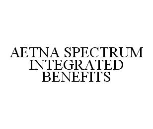  AETNA SPECTRUM INTEGRATED BENEFITS