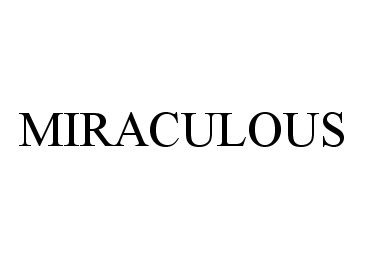 Trademark Logo MIRACULOUS