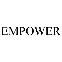  EMPOWER