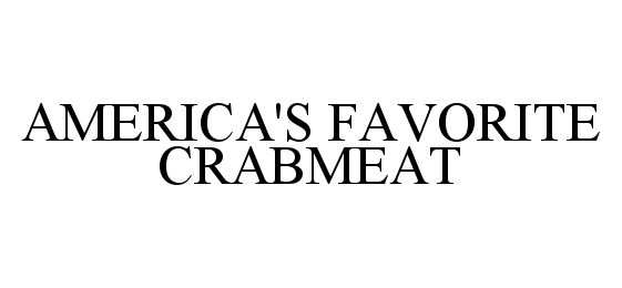 Trademark Logo AMERICA'S FAVORITE CRABMEAT