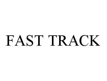 Trademark Logo FAST TRACK