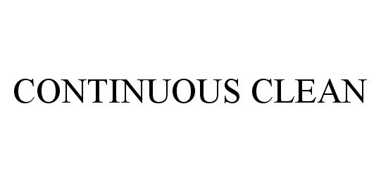 Trademark Logo CONTINUOUS CLEAN