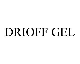  DRIOFF GEL