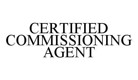  CERTIFIED COMMISSIONING AGENT