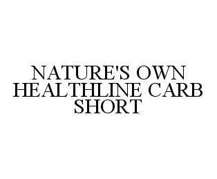  NATURE'S OWN HEALTHLINE CARB SHORT