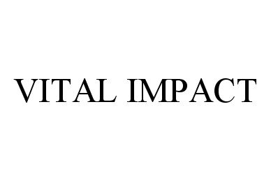 Trademark Logo VITAL IMPACT