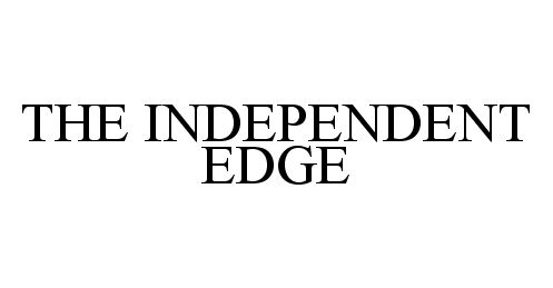 THE INDEPENDENT EDGE