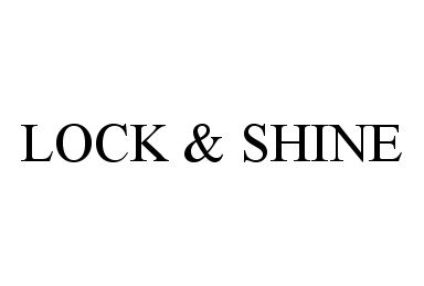  LOCK &amp; SHINE