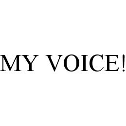  MY VOICE!
