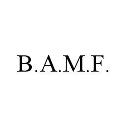  B.A.M.F.