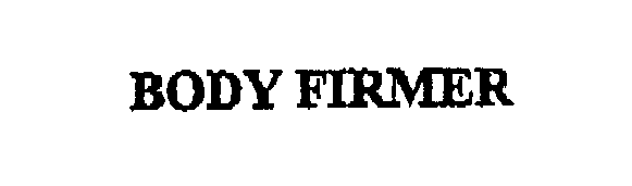 Trademark Logo BODY FIRMER